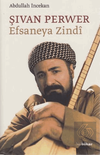 Şıvan Perwer Efsaneya Zindi