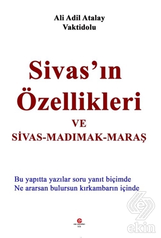 Sivas'ın Özellikleri ve Sivas-Madımak-Maraş