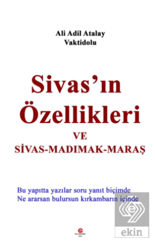 Sivas'ın Özellikleri ve Sivas-Madımak-Maraş