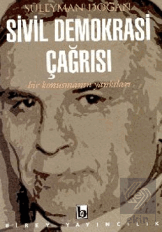 Sivil Demokrasi Çağrısı Bir Konuşmanın Yankıları