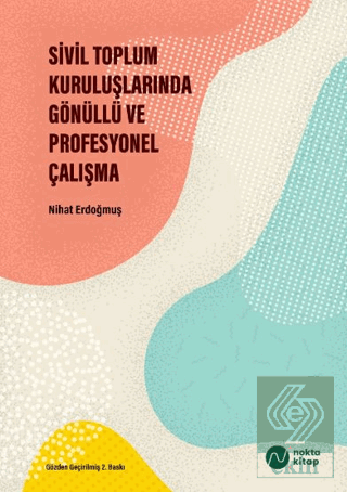 Sivil Toplum Kuruluşlarında Gönüllü ve Profesyonel Çalışma