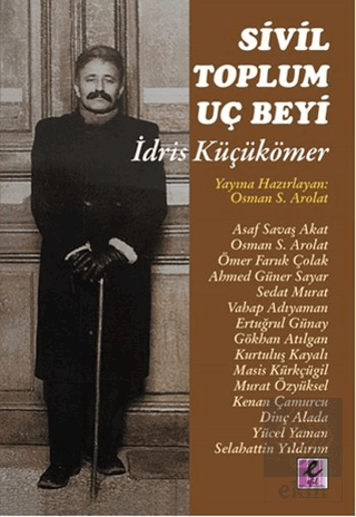 Sivil Toplum Uç Beyi İdris Küçükömer