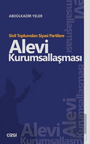 Sivil Toplumdan Siyasi Partilere Alevi Kurumsallaş