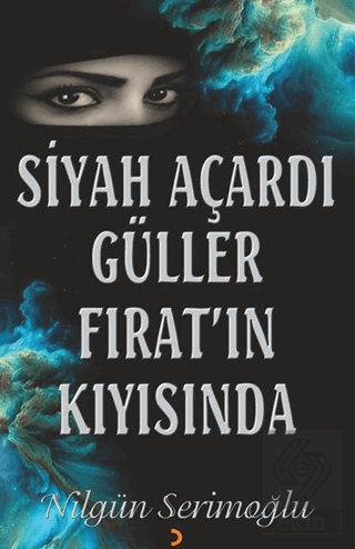 Siyah Açardı Güller Fırat'ın Kıyısında