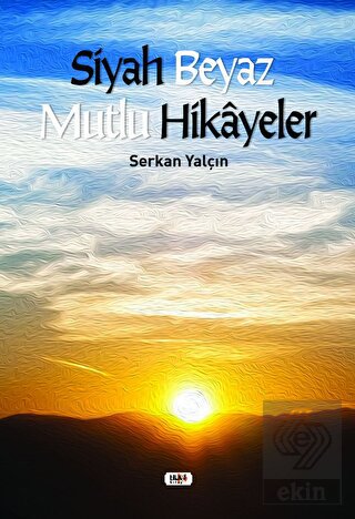 Siyah Beyaz Mutlu Hikayeler