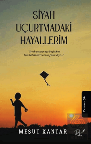 Siyah Uçurtmadaki Hayallerim