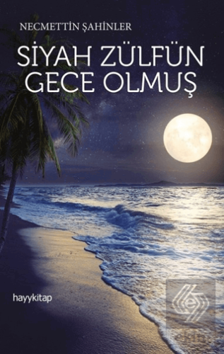 Siyah Zülfün Gece Olmuş