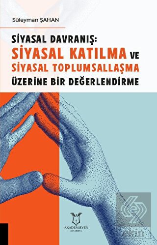 Siyasal Davranış: Siyasal Katılma ve Siyasal Toplu