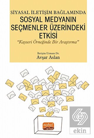 Siyasal İletişim Bağlamında Sosyal Medyanın Seçmen