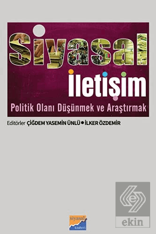 Siyasal İletişim Politik Olanı Düşünmek ve Araştır