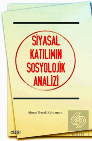 Siyasal Katılımın Sosyolojik Analizi