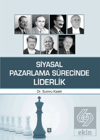 Siyasal Pazarlama Sürecinde Liderlik Sumru Kaleli