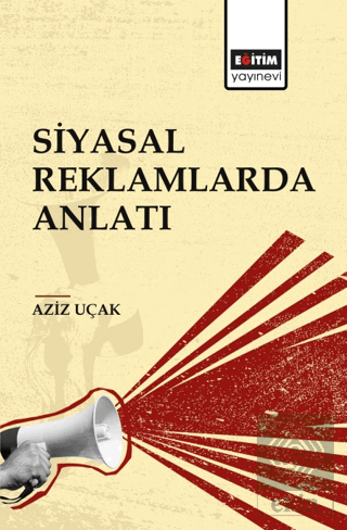 Siyasal Reklamlarda Anlatı