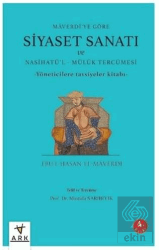 Siyaset Sanatı ve Nasihatü'l - Mülük Tercümesi