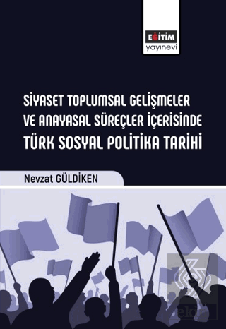 Siyaset Toplumsal Gelişmeler ve Anayasal Süreçler