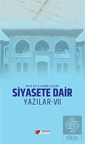 Siyasete Dair Yazılar - 7