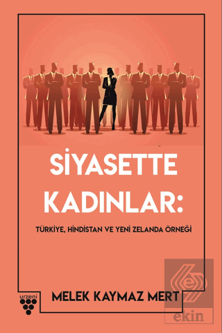 Siyasette Kadınlar: Türkiye, Hindistan Ve Yeni Zel