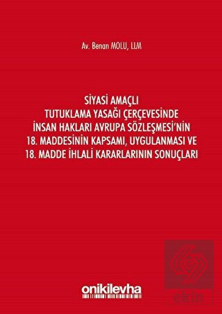 Siyasi Amaçlı Tutuklama Yasağı Çerçevesinde İnsan