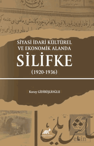 Siyasi İdari Kültürel Ve Ekonomik Alanda Silifke (