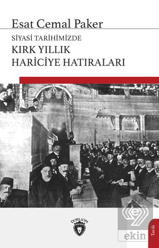 Siyasi Tarihimizde Kırk Yıllık Hariciye Hatıraları