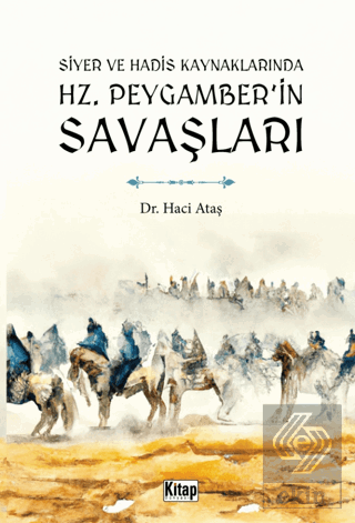 Siyer Ve Hadis Kaynaklarında Hz. Peygamber'in Sava