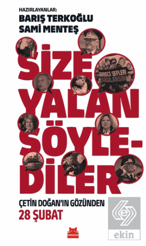 Size Yalan Söylediler