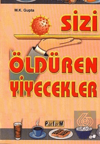 Sizi Öldüren Yiyecekler Yavaş Ama Sürekli