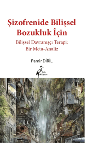 Şizofrenide Bilişsel Bozukluk İçin Bilişsel Davran