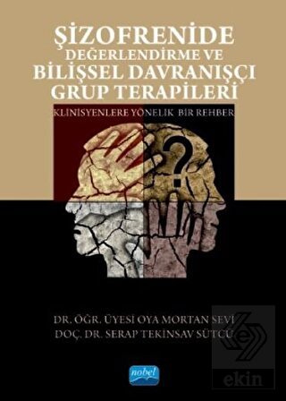 Şizofrenide Değerlendirme ve Bilişsel Davranışçı G