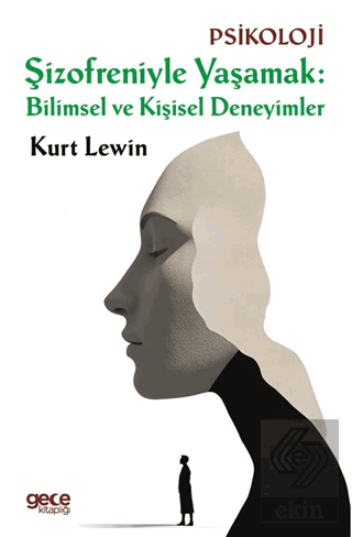 Şizofreniyle Yaşamak: Bilimsel ve Kişisel Deneyimler