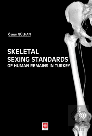 Skeletal Sexing Stadards Of Human Remains in Turke