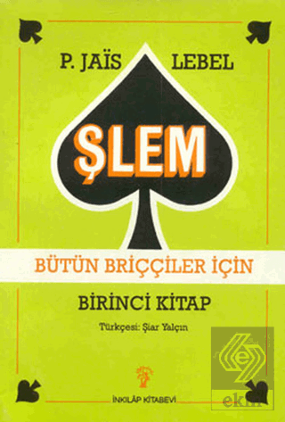 Şlem Bütün Briççiler İçin Birinci Kitap