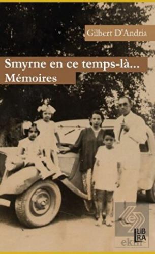 Smyrne En Ce Temps-la Memoires