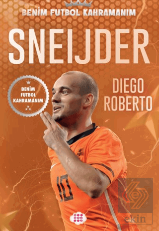 Sneijder – Benim Futbol Kahramanım