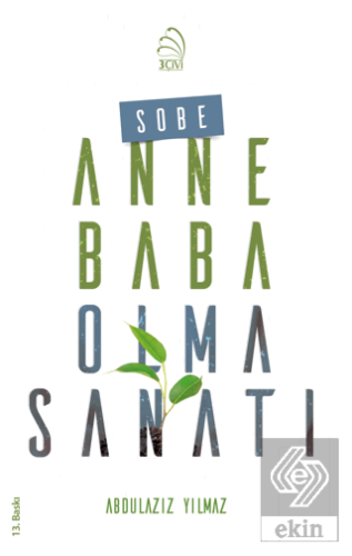 Sobe - Anne Baba Olma Sanatı