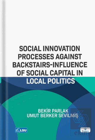 Social Innovation Processes Agaınst Backstaırs-Influence Of Social Cap