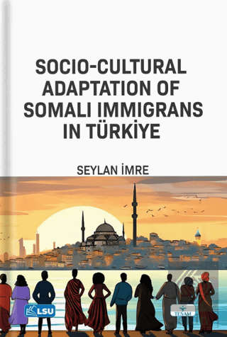 Socio-Cultural Adaptation of Somali Immigrans in Türkiye