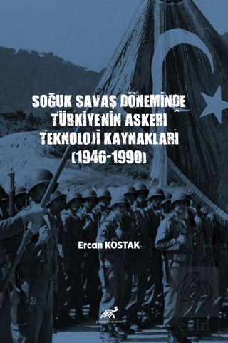 Soğuk Savaş Döneminde Türkiye'nin Askerî Teknoloji