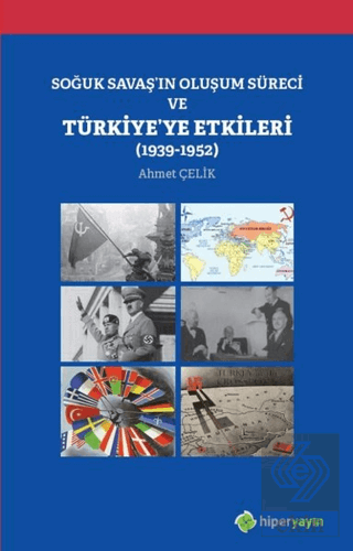 Soğuk Savaş\'ın Oluşum Süreci ve Türkiye\'ye Etkiler