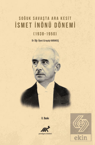 Soğuk Savaşta Ara Kesit İsmet İnönü Dönemi (1938-1