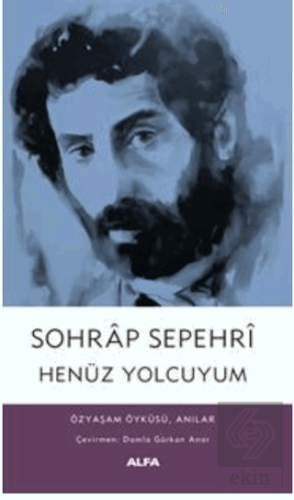 Sohrap Sepehri Henüz Yolcuyum Özyaşam Öyküsü, Anıl