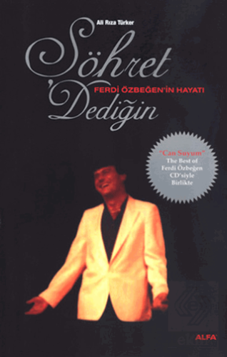 Şöhret Dediğin - Ferdi Özbeğen\'in Hayatı