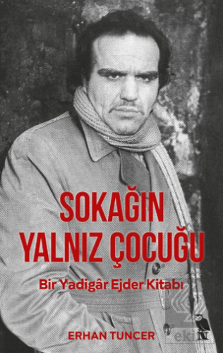 Sokağın Yalnız Çocuğu