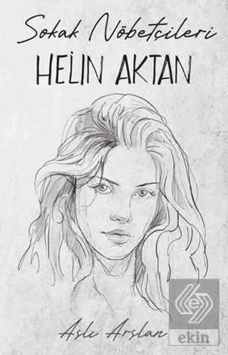 Sokak Nöbetçileri: Helin Aktan