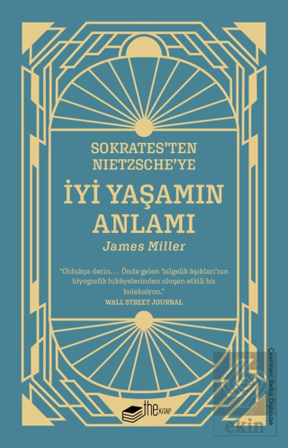 Sokrates'ten Nietzsche'ye: İyi Yaşamın Anlamı