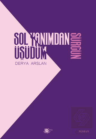 Sol Yanımdan Üşüdüm Sürgün