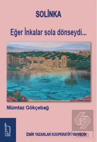 Solinka - Eğer İnkalar Sola Dönseydi