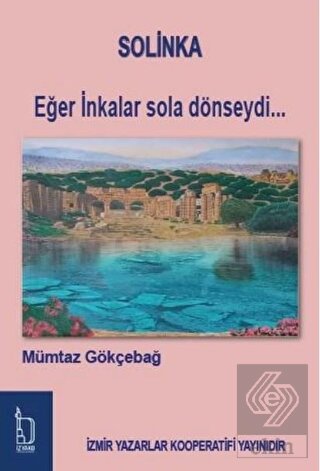 Solinka - Eğer İnkalar Sola Dönseydi