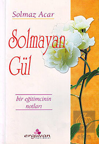 Solmayan Gül