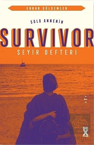 Solo Annenin Survivor Seyir Defteri